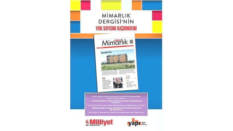 Milliyet Mimarlık Dergisi’nin 55. Sayısı Bu Pazar Bayilerde!