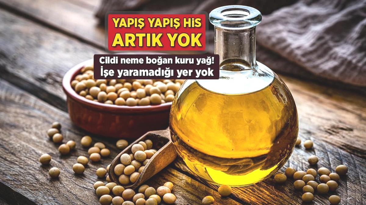 Yapış yapış his artık yok! Cildi neme boğan kuru yağ, işe yaramadığı yer yok