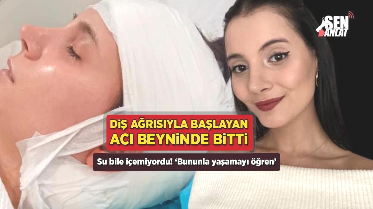 Diş ağrısıyla başlayan acı beyninde bitti! Su bile içemiyordu: ‘Bununla yaşamayı öğren’