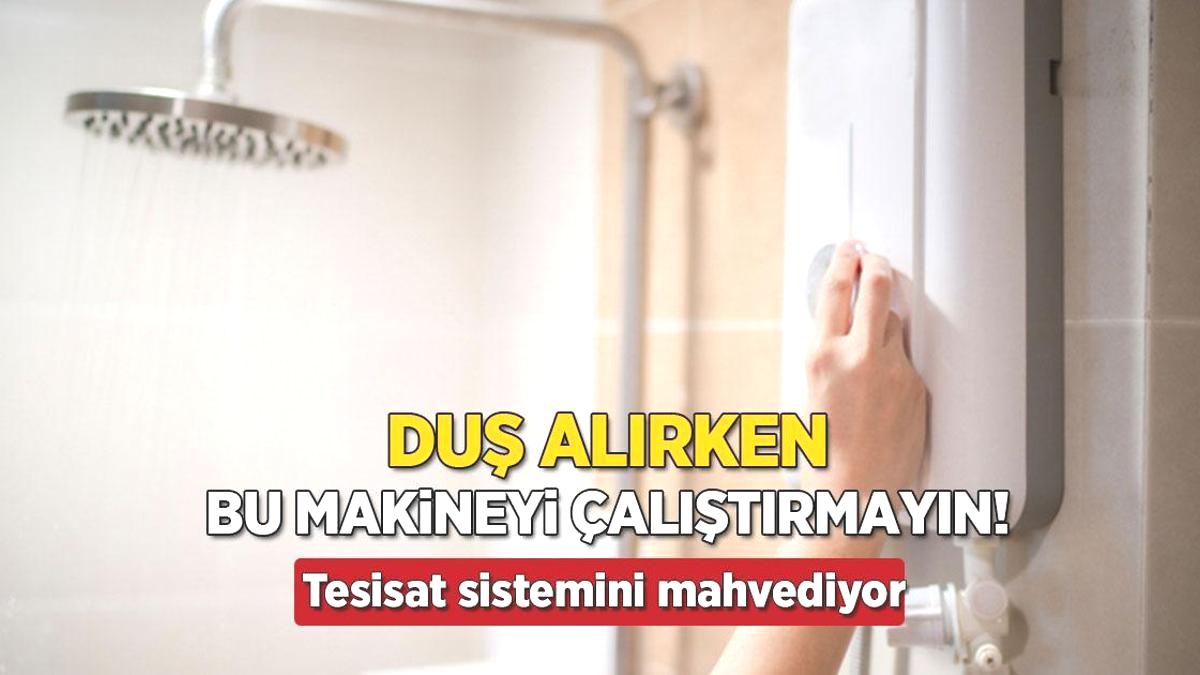Duş alırken bu makineyi sakın çalıştırmayın! Tesisat sistemini altüst eden hata