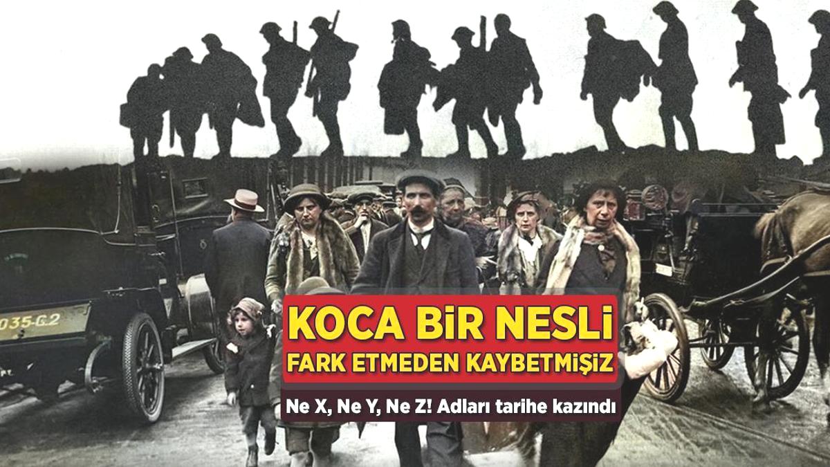 Koca bir nesli fark etmeden kaybetmişiz! Ne X, Ne Y, Ne Z: Adları tarihe kazındı