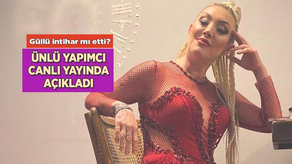 Şarkıcı Güllü intihar mı etti? Şahin Özer canlı yayında açıkladı