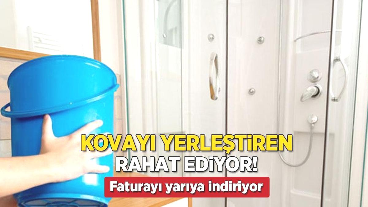 Duşakabine kovayı yerleştirin, cebiniz rahat etsin! Su faturasını yarıya indiren tüyo