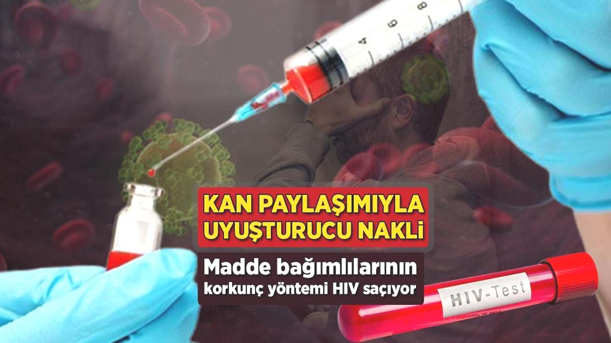 Kan paylaşımıyla uyuşturucu nakli! Akılalmaz yöntem bu ülkede HIV saçıyor