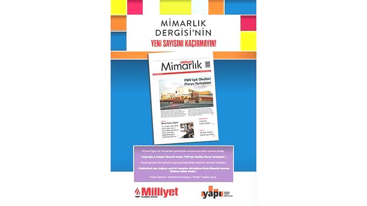 Milliyet Mimarlık Dergisi’nin 57. Sayısı Bu Pazar Bayilerde!
