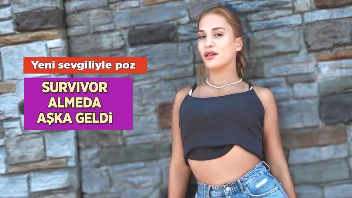 Survivor Almeda Baylan aşka geldi! Yeni sevgilisinin kim olduğu belli oldu
